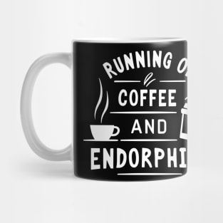 Running on Coffee and Endorphins Mug